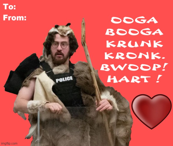 image tagged in valentine's day,valentines,cards,caveman,trump supporter,heart | made w/ Imgflip meme maker