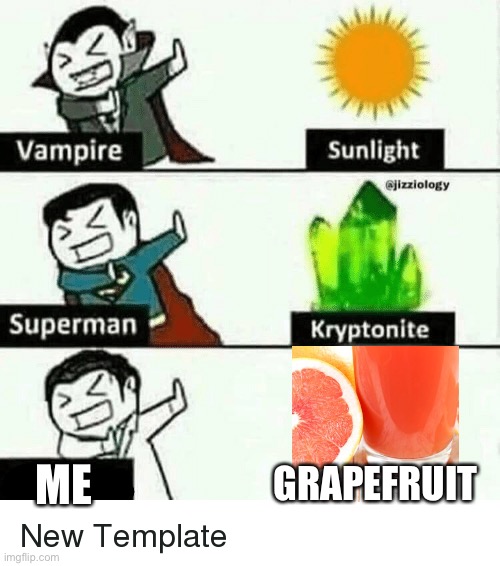 vampire superman meme | GRAPEFRUIT; ME | image tagged in vampire superman meme | made w/ Imgflip meme maker
