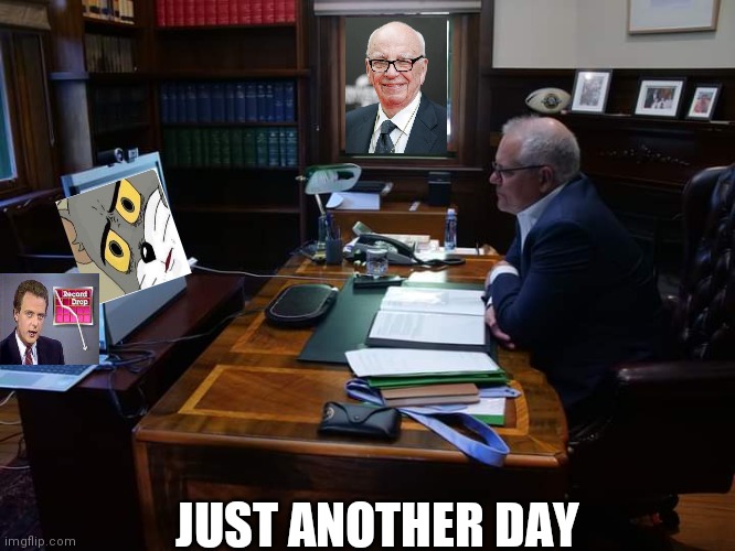 ScoMo desk | JUST ANOTHER DAY | image tagged in scomo desk | made w/ Imgflip meme maker