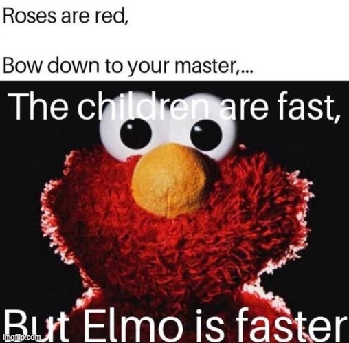 run... | image tagged in elmo,run | made w/ Imgflip meme maker