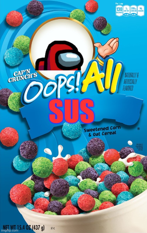 sus | SUS | image tagged in oops all berries,among us | made w/ Imgflip meme maker