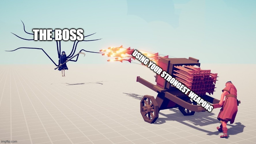 Take this, boss | THE BOSS; USING YOUR STRONGEST WEAPONS | image tagged in boss | made w/ Imgflip meme maker