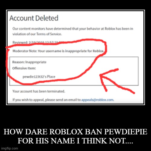 Image Tagged In Funny Demotivationals Imgflip - will roblox unban pewdiepie