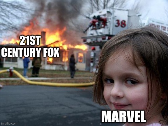 Disaster Girl | 21ST CENTURY FOX; MARVEL | image tagged in memes,disaster girl | made w/ Imgflip meme maker