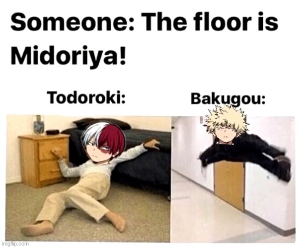 Yes this is true. | image tagged in bnha | made w/ Imgflip meme maker