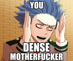 You dense ************ But it's Shinso Blank Meme Template