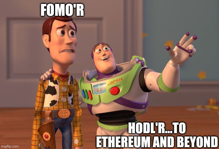 Ethereum | FOMO'R; HODL'R...TO ETHEREUM AND BEYOND | image tagged in memes,ethereum,cryptocurrency,toystory,fomo,hodl | made w/ Imgflip meme maker