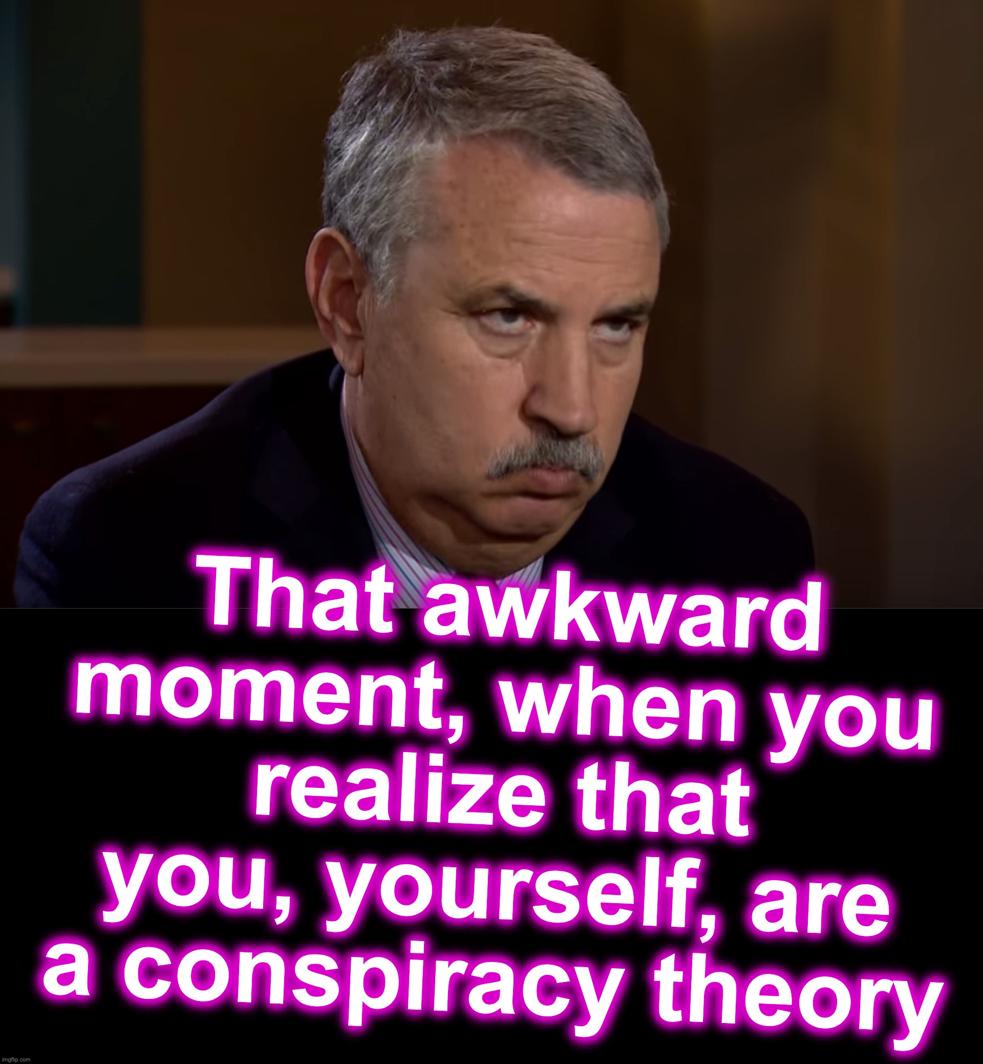 Conspiracy Theory Meme Template
