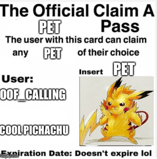 Pet pass | image tagged in pet pass | made w/ Imgflip meme maker