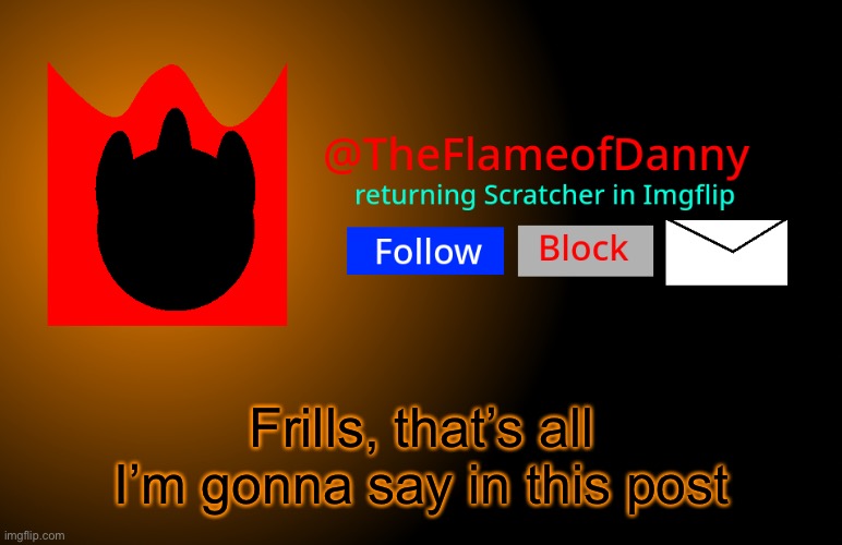 TFoD announcement template | Frills, that’s all I’m gonna say in this post | image tagged in tfod announcement template | made w/ Imgflip meme maker