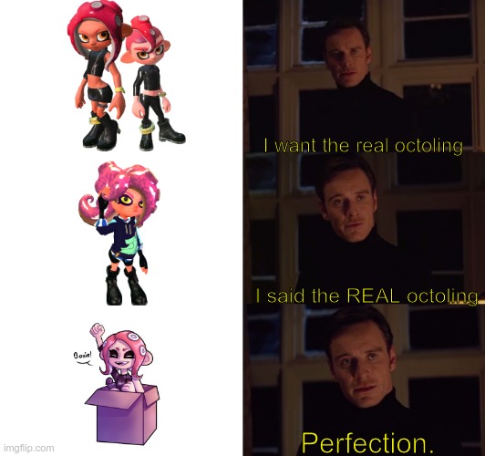 Boxie! | I want the real octoling; I said the REAL octoling; Perfection. | image tagged in boxie,smg4,desti,splatoon,splatoon 2,briggette | made w/ Imgflip meme maker
