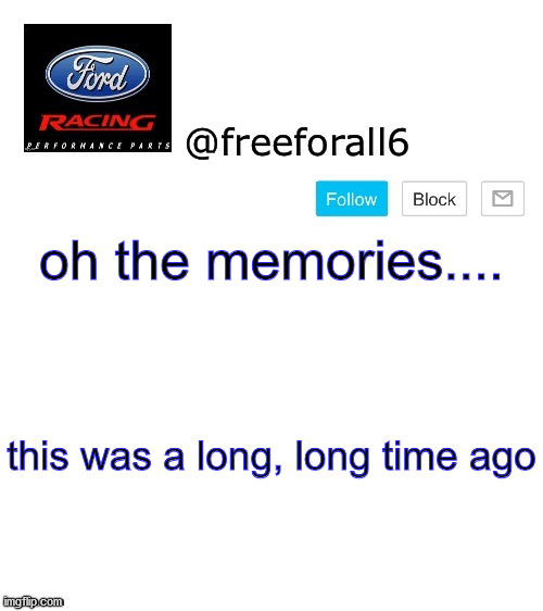 press f to pay respects to the forgotten announcement templates | oh the memories.... this was a long, long time ago | image tagged in freeforall6 template | made w/ Imgflip meme maker
