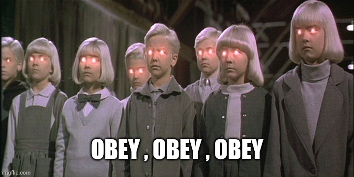 children of the corn | OBEY , OBEY , OBEY | image tagged in children of the corn | made w/ Imgflip meme maker