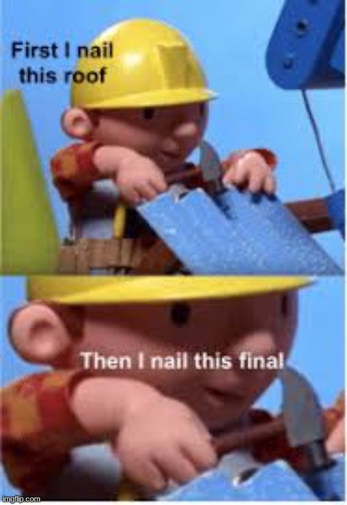 Wait what | image tagged in bob the builder,nails | made w/ Imgflip meme maker