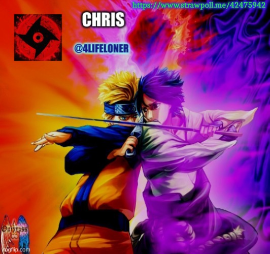 https://www.strawpoll.me/42475942 | https://www.strawpoll.me/42475942 | image tagged in chris naruto announcement | made w/ Imgflip meme maker