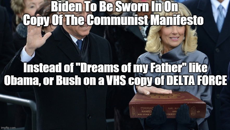 Chairman Joe Installation |  Biden To Be Sworn In On Copy Of The Communist Manifesto; Instead of