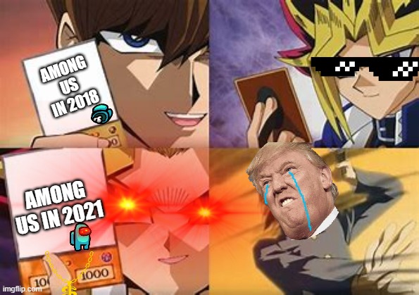 AMONG US IN 2018; AMONG US IN 2021 | image tagged in 2018,2021 | made w/ Imgflip meme maker