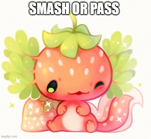 bc yes lol | SMASH OR PASS | made w/ Imgflip meme maker
