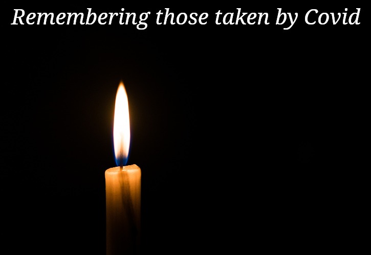 Covid candle | Remembering those taken by Covid | image tagged in remember,candle | made w/ Imgflip meme maker
