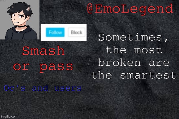 Emo/Viking announcement | Smash or pass; Oc’s and users | image tagged in emo/viking announcement | made w/ Imgflip meme maker