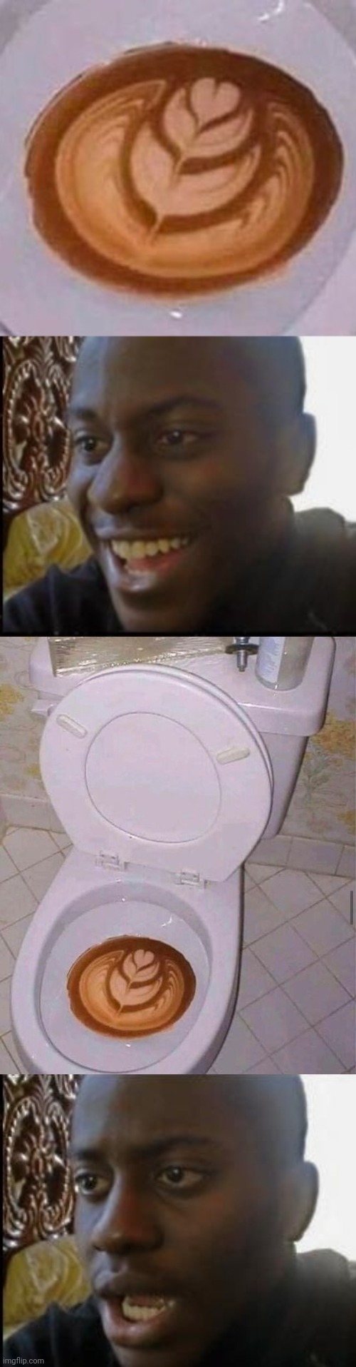 I DON'T WANNA KNOW HOW THAT WAS MADE | image tagged in disappointed black guy,toilet,toilet humor,wtf,latte,coffee | made w/ Imgflip meme maker
