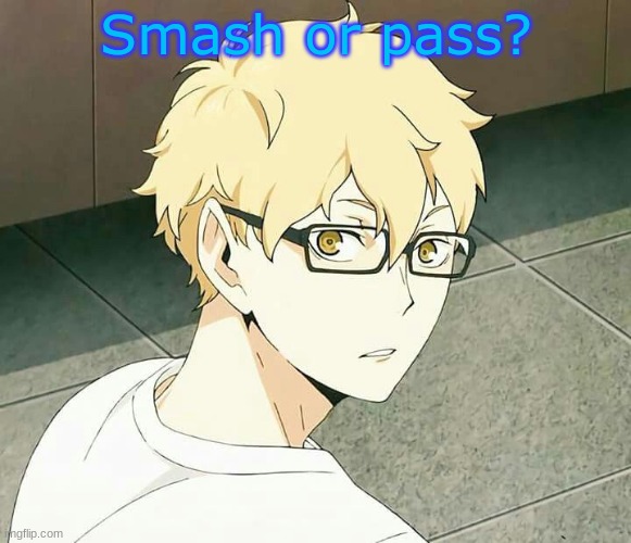 Smash or pass? | made w/ Imgflip meme maker