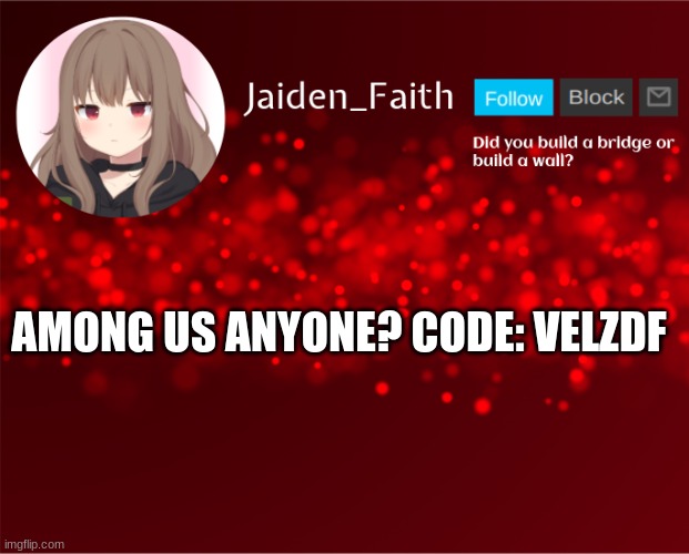 E | AMONG US ANYONE? CODE: VELZDF | image tagged in jaiden announcement | made w/ Imgflip meme maker