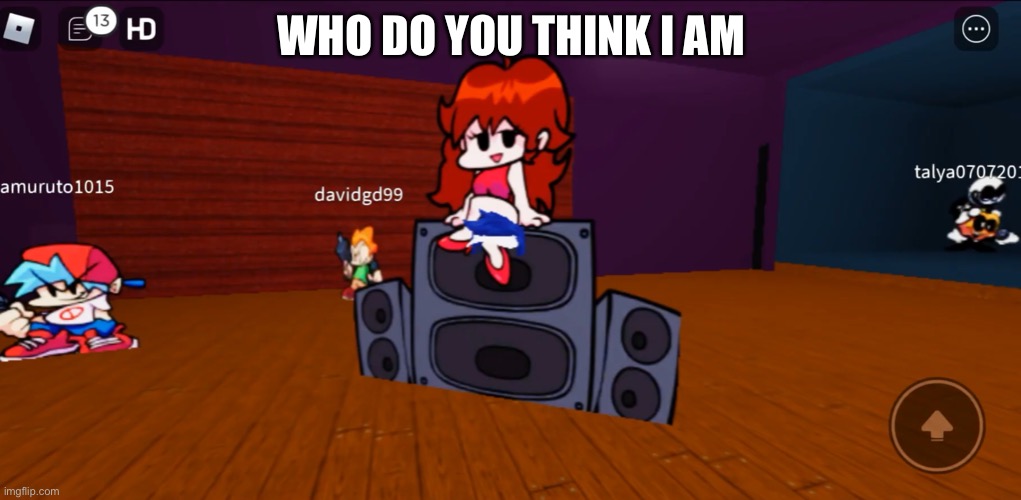 Pp | WHO DO YOU THINK I AM | made w/ Imgflip meme maker