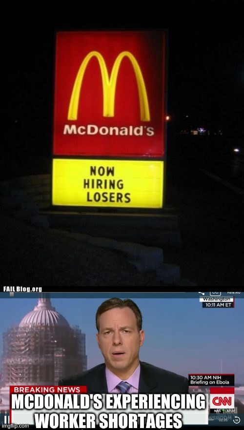 MCDONALD'S EXPERIENCING WORKER SHORTAGES | image tagged in cnn breaking news template | made w/ Imgflip meme maker