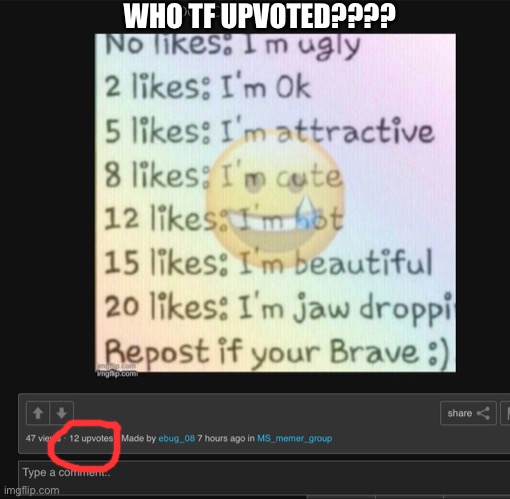 WHO EVER YOU ARE, YOU'RE WRONG LMAO | WHO TF UPVOTED???? | made w/ Imgflip meme maker