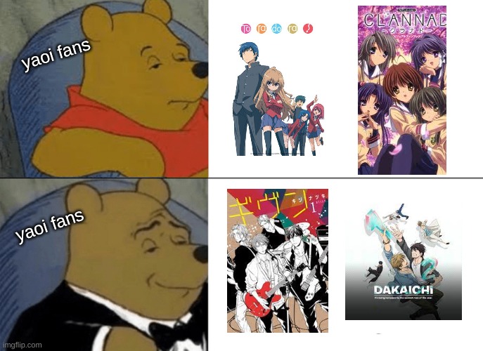 yell at me if you wanna for whatever reason | yaoi fans; yaoi fans | image tagged in memes,tuxedo winnie the pooh,yaoi,anime | made w/ Imgflip meme maker