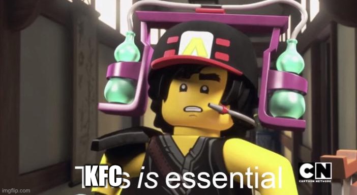 this is essential | KFC | image tagged in this is essential | made w/ Imgflip meme maker