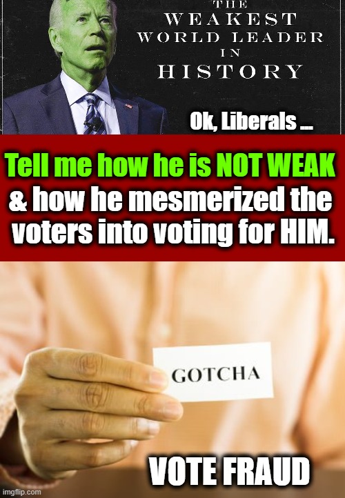 Dementia Joe Joke Biden Can't Even Read a Prepared Speech Without Messing it Up.... |  & how he mesmerized the  voters into voting for HIM. Ok, Liberals ... Tell me how he is NOT WEAK; VOTE FRAUD | image tagged in political meme,joe biden,dementia,voter fraud,common sense,joke | made w/ Imgflip meme maker