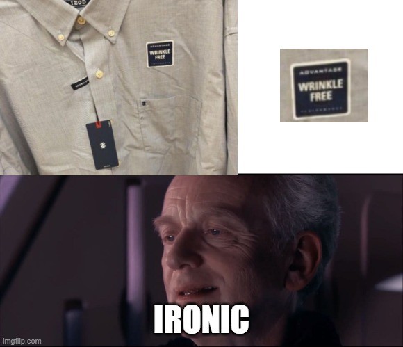 What an ironic shirt | IRONIC | image tagged in palpatine ironic,shirt | made w/ Imgflip meme maker