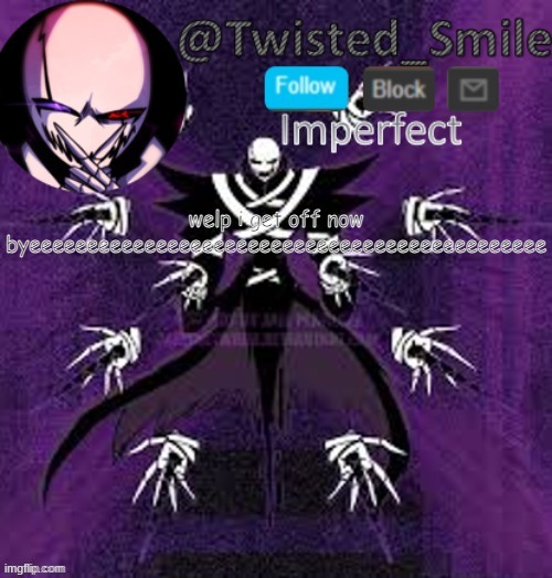 Image Title | welp i get off now byeeeeeeeeeeeeeeeeeeeeeeeeeeeeeeeeeeeeeeeeeeeee | image tagged in shattered 2 | made w/ Imgflip meme maker