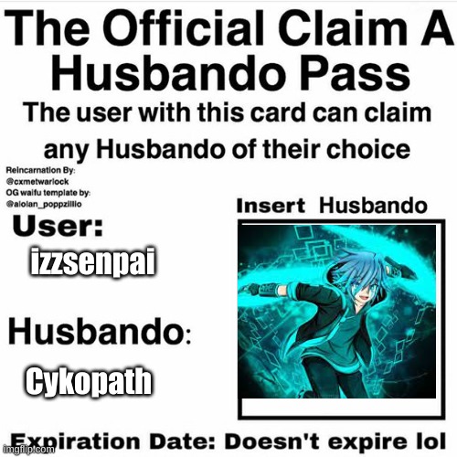 anybody else know this dude though | izzsenpai; Cykopath | image tagged in claim your husbando | made w/ Imgflip meme maker