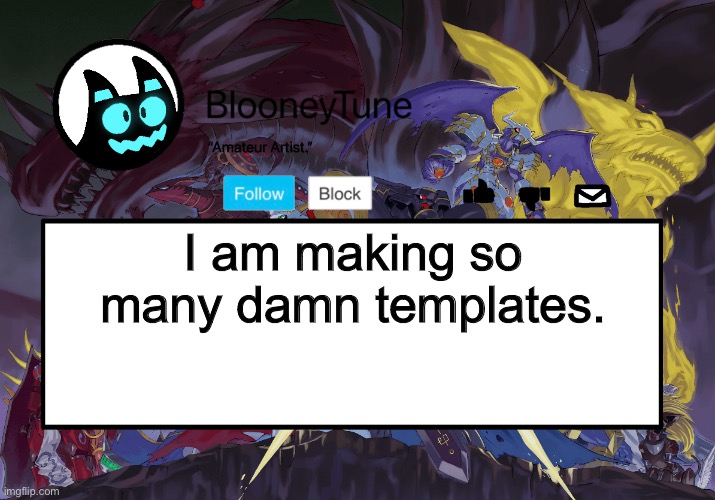 Bloo’s BETTER Announcement (Royal Knight Version) | I am making so many damn templates. | image tagged in bloo s better announcement version 3 | made w/ Imgflip meme maker
