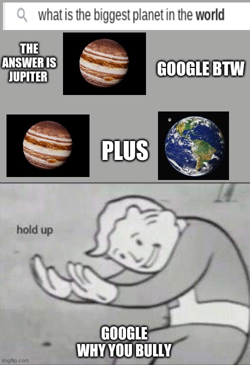 the biggest plannet in the world imgflip