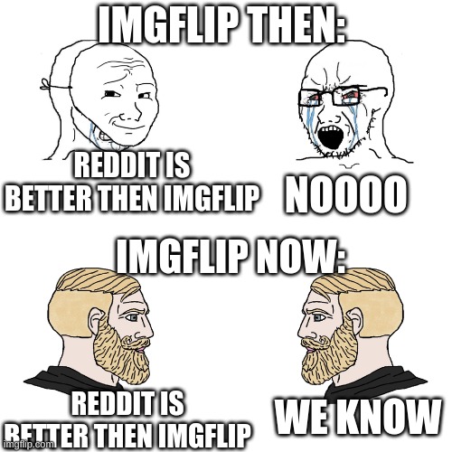 Crying Wojak / I Know Chad Meme Blank Template - Imgflip