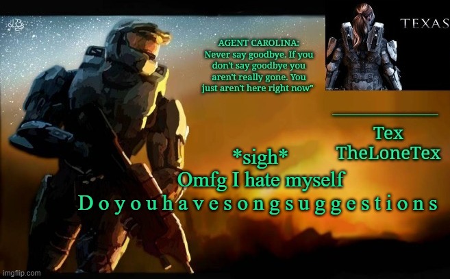 *internal screm* | *sigh*
Omfg I hate myself
D o y o u h a v e s o n g s u g g e s t i o n s | image tagged in announcement templaaatteee | made w/ Imgflip meme maker