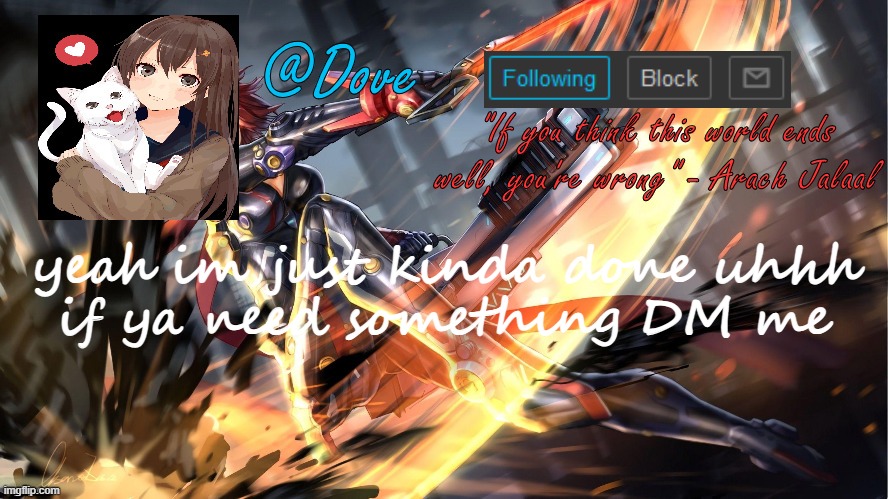 Yet another gift *credit to freeforall6* | yeah im just kinda done uhhh
if ya need something DM me | image tagged in yet another gift credit to freeforall6 | made w/ Imgflip meme maker