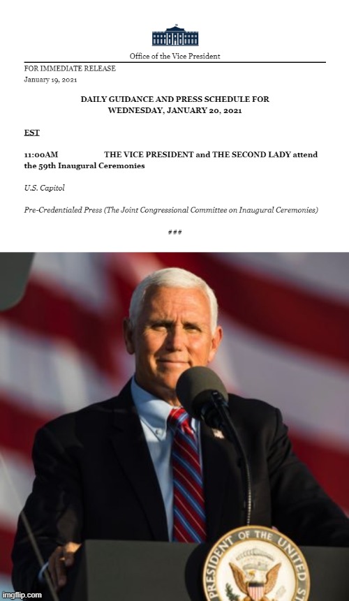 Thank you, Vice-President Pence. (guess who's not on his schedule today?) | image tagged in mike pence snub,mike pence vp,mike pence,inauguration day,inauguration | made w/ Imgflip meme maker
