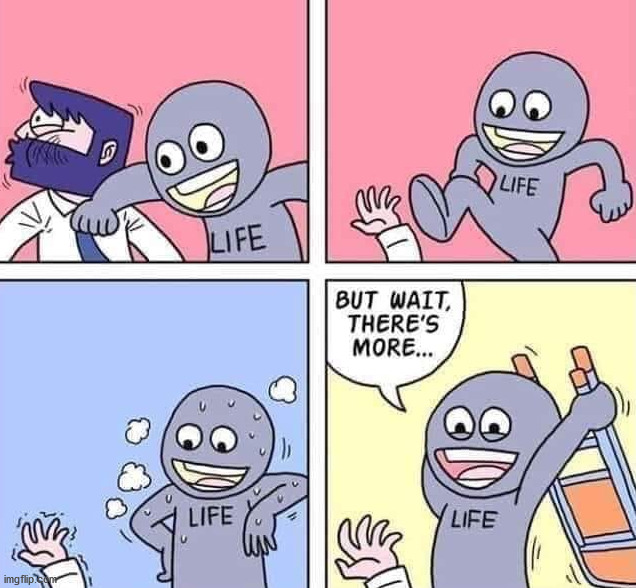 Life can really beat you down | image tagged in comics/cartoons,life | made w/ Imgflip meme maker