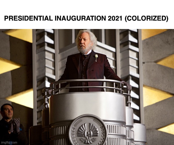 2021 presidential inauguration | PRESIDENTIAL INAUGURATION 2021 (COLORIZED) | image tagged in president snow,2021 | made w/ Imgflip meme maker