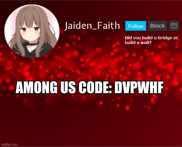 *le bored* | AMONG US CODE: DVPWHF | image tagged in jaiden announcement | made w/ Imgflip meme maker