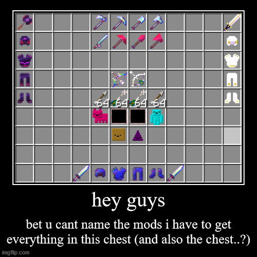Name the Minecraft Mods | image tagged in funny,demotivationals | made w/ Imgflip demotivational maker