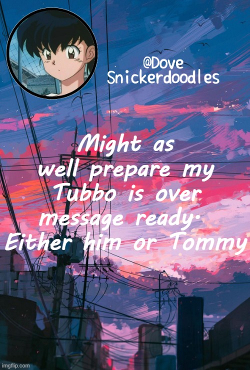 PLEASE LET IT BE TOMMY- | Might as well prepare my Tubbo is over message ready. 
Either him or Tommy | image tagged in announcement | made w/ Imgflip meme maker