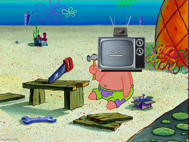 tv man builds a thing | :| | made w/ Imgflip meme maker