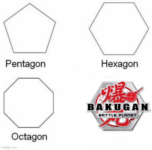 The perfect shape | image tagged in memes,pentagon hexagon octagon | made w/ Imgflip meme maker