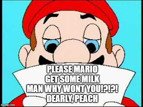 Hotel Mario Letter | PLEASE MARIO GET SOME MILK MAN WHY WONT YOU!?!?!
DEARLY, PEACH | image tagged in hotel mario letter | made w/ Imgflip meme maker
